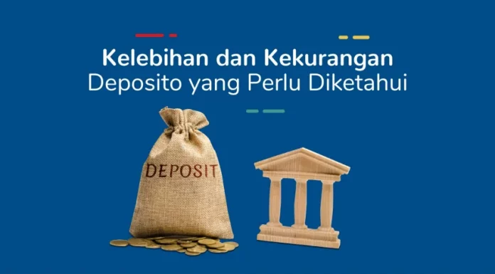 Kelebihan dan Kekurangan Deposito Bank